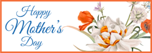 Happy Mother's Day from All of Us at Boman Associates